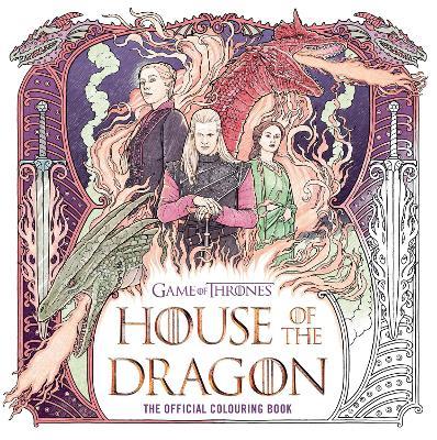 House of the Dragon: The Official Colouring Book - Random House Worlds - cover