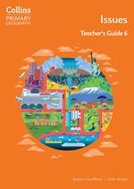 Collins Primary Geography – Issues – Teacher's Guide 6