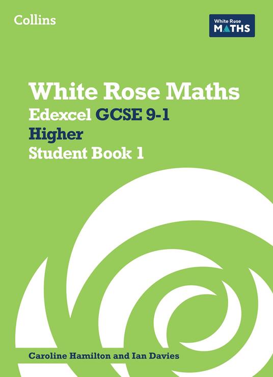 White Rose Maths – Edexcel GCSE 9-1 Higher Student Book 1