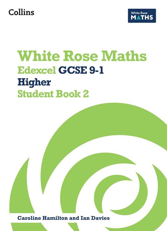 White Rose Maths – Edexcel GCSE 9-1 Higher Student Book 2