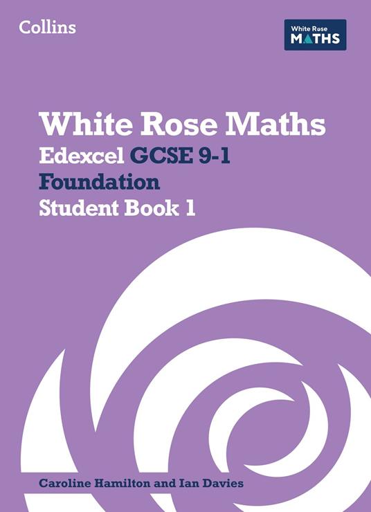 White Rose Maths – Edexcel GCSE 9-1 Foundation Student Book 1