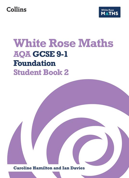White Rose Maths – AQA GCSE 9-1 Foundation Student Book 2