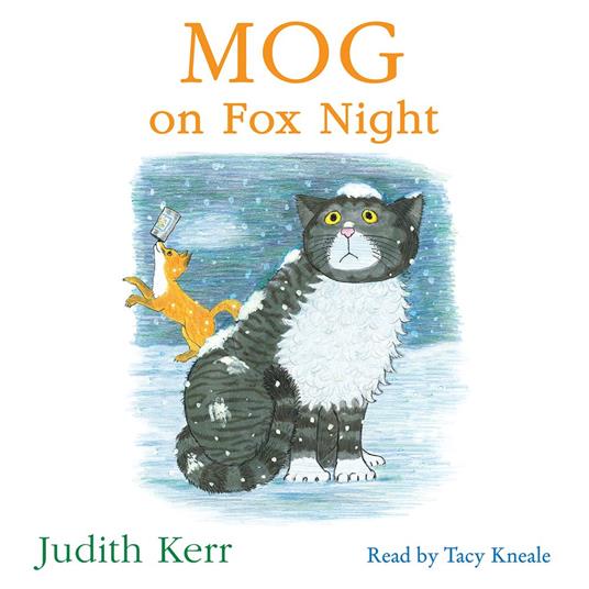 Mog on Fox Night: The illustrated adventures of the nation’s favourite cat, from the author of The Tiger Who Came To Tea