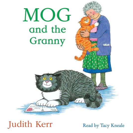 Mog and the Granny: The illustrated adventures of the nation’s favourite cat, from the author of The Tiger Who Came To Tea