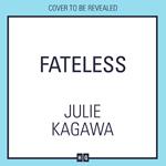 Fateless: The first in a brand new exciting romantic fantasy adventure trilogy for 2025 (Fateless, Book 1)