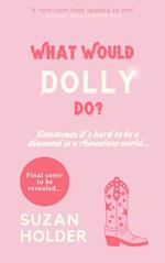 What Would Dolly Do?: Sometimes it’s hard to be a diamond in a rhinestone world…