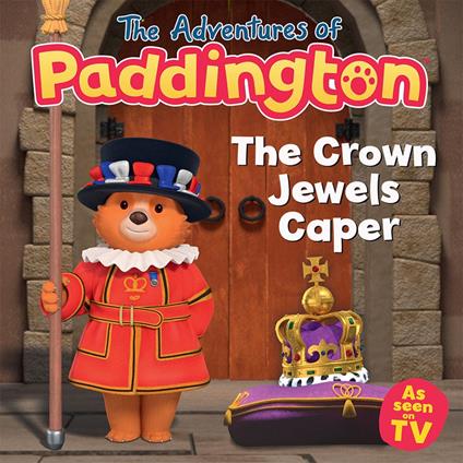 The Adventures of Paddington – The Crown Jewels Caper: Listen to this brilliant, funny children’s audiobook from the TV tie-in series of Paddington!