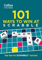 101 Ways to Win at SCRABBLE™: Top tips for SCRABBLE™ success (Collins Little Books)