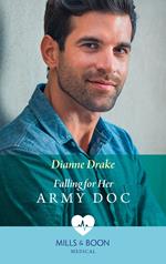 Falling For Her Army Doc (Mills & Boon Medical)