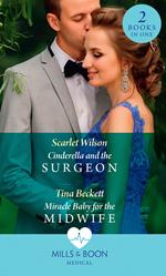 Cinderella And The Surgeon / Miracle Baby For The Midwife: Cinderella and the Surgeon (London Hospital Midwives) / Miracle Baby for the Midwife (London Hospital Midwives) (Mills & Boon Medical)