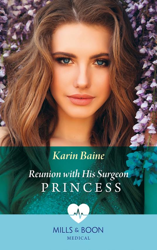 Reunion With His Surgeon Princess (Mills & Boon Medical)