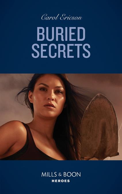 Buried Secrets (Holding the Line, Book 4) (Mills & Boon Heroes)