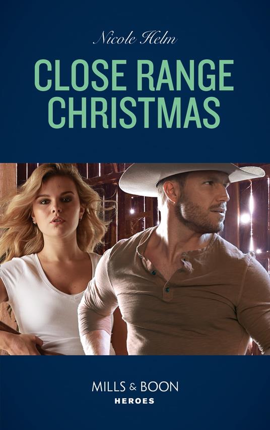 Close Range Christmas (Mills & Boon Heroes) (A Badlands Cops Novel, Book 6)