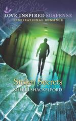 Stolen Secrets (Mills & Boon Love Inspired Suspense)