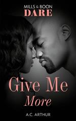 Give Me More (The Fabulous Golds, Book 4) (Mills & Boon Dare)