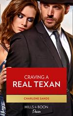 Craving A Real Texan (The Texas Tremaines, Book 1) (Mills & Boon Desire)