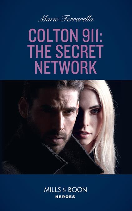 Colton 911: The Secret Network (Colton 911: Chicago, Book 1) (Mills & Boon Heroes)