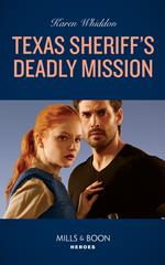 Texas Sheriff's Deadly Mission (Mills & Boon Heroes)