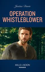 Operation Whistleblower (Cutter's Code, Book 13) (Mills & Boon Heroes)