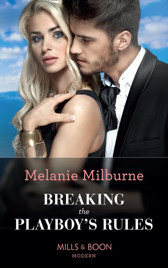 Breaking The Playboy's Rules (Wanted: A Billionaire, Book 2) (Mills & Boon Modern)