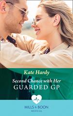 Second Chance With Her Guarded Gp (Twin Docs' Perfect Match, Book 1) (Mills & Boon Medical)