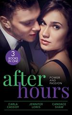 After Hours: Power And Passion: Her Secret, His Duty (The Adair Legacy) / Affairs of State / Her Perfect Candidate