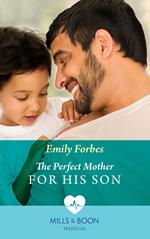 The Perfect Mother For His Son (Bondi Beach Medics, Book 3) (Mills & Boon Medical)
