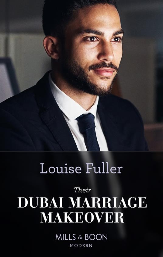 Their Dubai Marriage Makeover (Mills & Boon Modern)