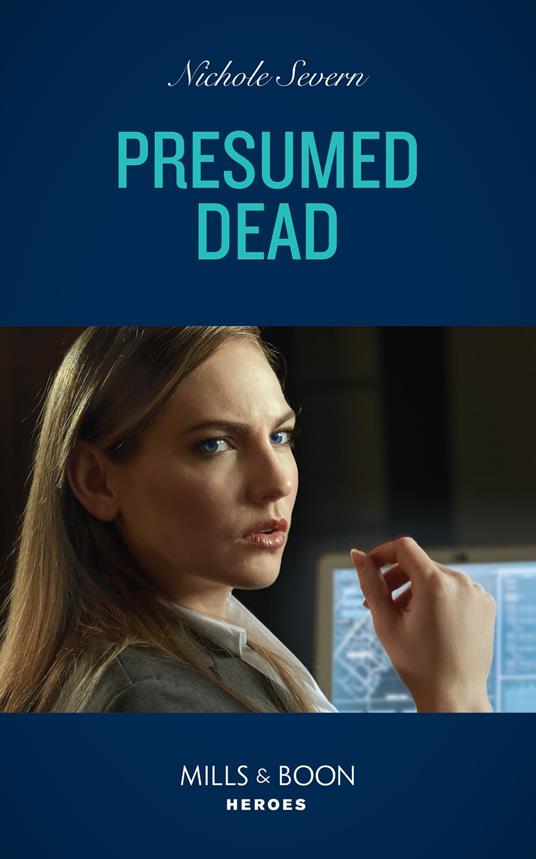 Presumed Dead (Defenders of Battle Mountain, Book 4) (Mills & Boon Heroes)