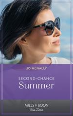 Second-Chance Summer (Gallant Lake Stories, Book 6) (Mills & Boon True Love)