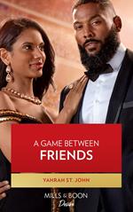 A Game Between Friends (Locketts of Tuxedo Park, Book 4) (Mills & Boon Desire)