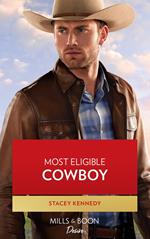 Most Eligible Cowboy (Devil's Bluffs, Book 1) (Mills & Boon Desire)