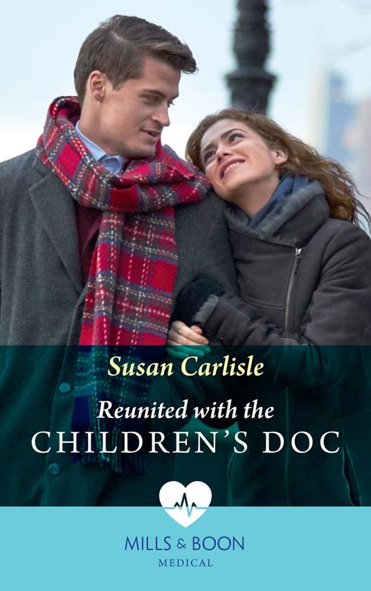 Reunited With The Children's Doc (Atlanta Children's Hospital, Book 1) (Mills & Boon Medical)