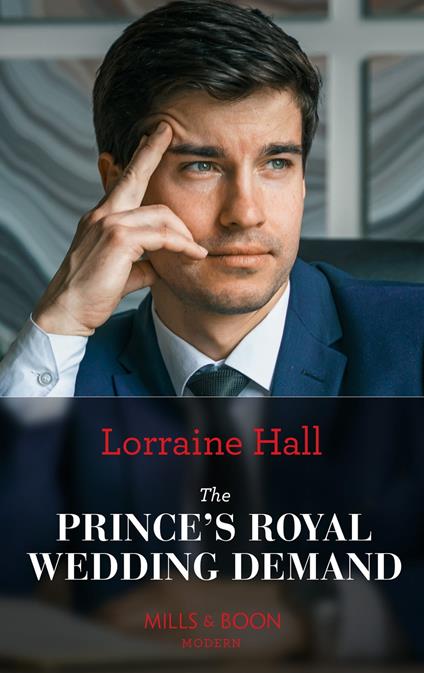 The Prince's Royal Wedding Demand (Mills & Boon Modern)