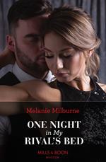 One Night In My Rival's Bed (Mills & Boon Modern)
