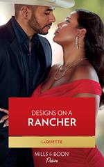Designs On A Rancher (Texas Cattleman's Club: The Wedding, Book 2) (Mills & Boon Desire)