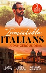 Irresistible Italians: A Dangerous Deal: The Bride's Awakening (Royal Secrets) / Expecting the Fellani Heir / Enemies at the Altar