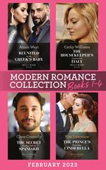 Modern Romance February 2023 Books 1-4: The Housekeeper's Invitation to Italy / Reunited by the Greek's Baby / The Secret She Must Tell the Spaniard / The Prince's Forbidden Cinderella