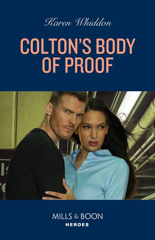 Colton's Body Of Proof (The Coltons of New York, Book 3) (Mills & Boon Heroes)