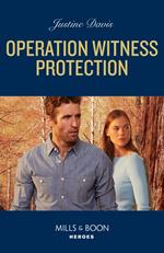 Operation Witness Protection (Cutter's Code, Book 15) (Mills & Boon Heroes)