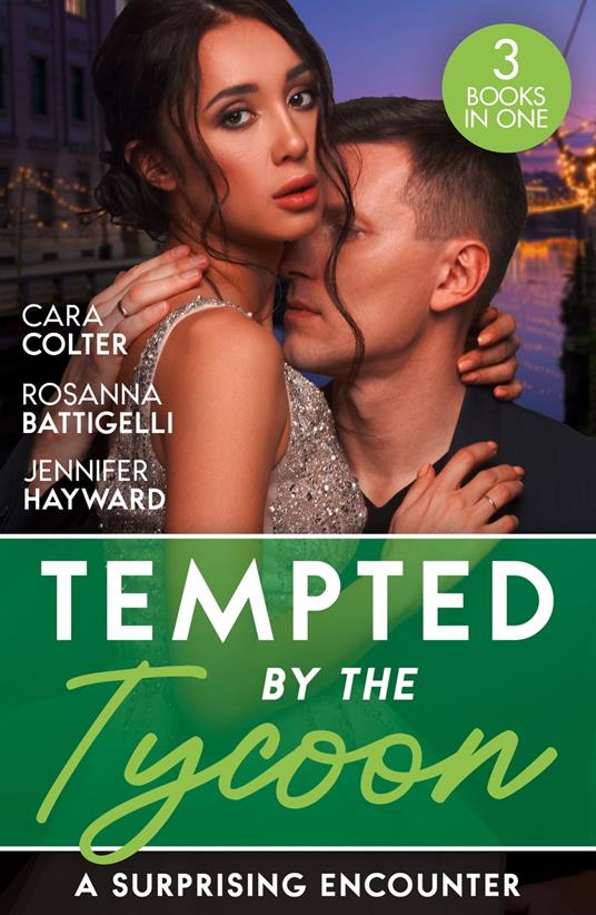 Tempted By The Tycoon: A Surprising Encounter: Swept into the Tycoon's World / Swept Away by the Enigmatic Tycoon / His Million-Dollar Marriage Proposal