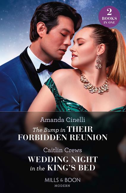 The Bump In Their Forbidden Reunion / Wedding Night In The King's Bed: The Bump in Their Forbidden Reunion (The Fast Track Billionaires Club) / Wedding Night in the King's Bed (Mills & Boon Modern)