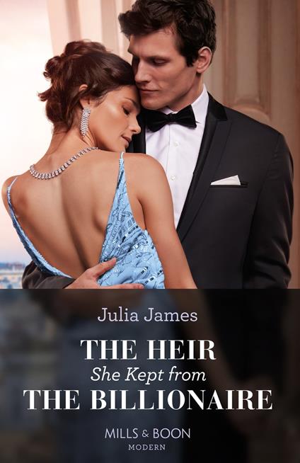 The Heir She Kept From The Billionaire (Mills & Boon Modern)