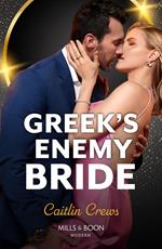 Greek's Enemy Bride (Notorious Mediterranean Marriages, Book 1) (Mills & Boon Modern)