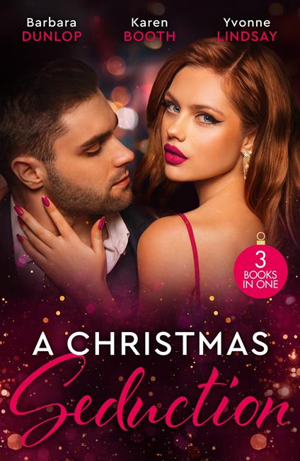 A Christmas Seduction: Twelve Nights of Temptation (Whiskey Bay Brides) / A Christmas Rendezvous / The Christmas Baby Bonus