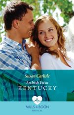 An Irish Vet In Kentucky (Kentucky Derby Medics, Book 2) (Mills & Boon Medical)