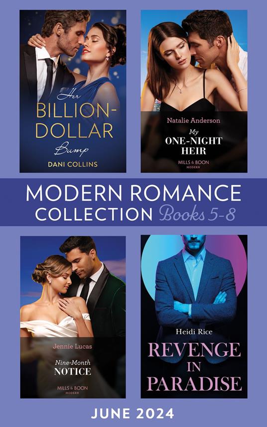 Modern Romance June 2024 Books 5-8: Revenge in Paradise / My One-Night Heir / Her Billion-Dollar Bump / Nine-Month Notice