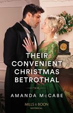 Their Convenient Christmas Betrothal (Matchmakers of Bath, Book 2) (Mills & Boon Historical)