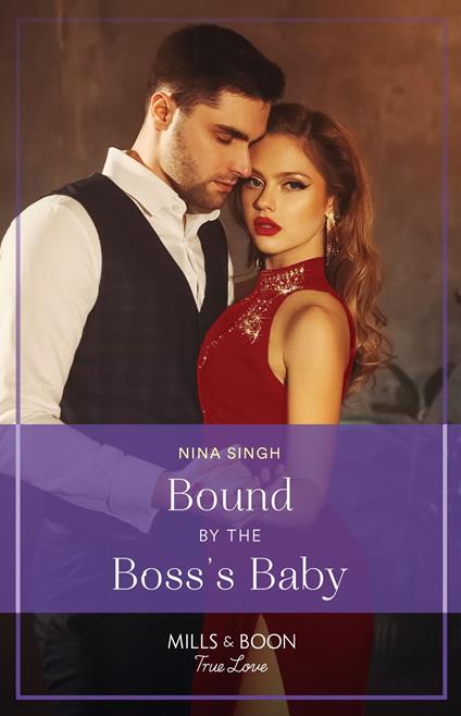 Bound By The Boss's Baby (Mills & Boon True Love)