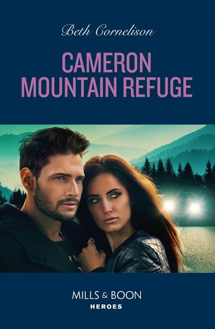 Cameron Mountain Refuge (Cameron Glen, Book 5) (Mills & Boon Heroes)